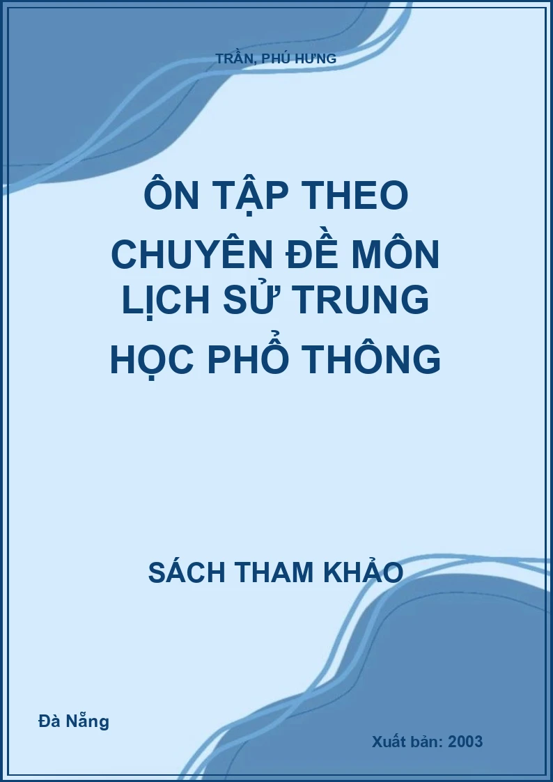 Ôn tập theo chuyên đề môn Lịch sử trung học phổ thông