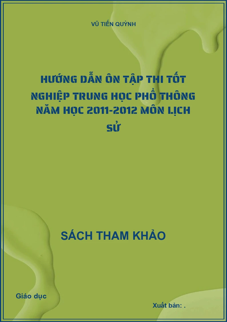 Hướng dẫn ôn tập thi tốt nghiệp trung học phổ thông năm học 2011-2012 môn Lịch Sử