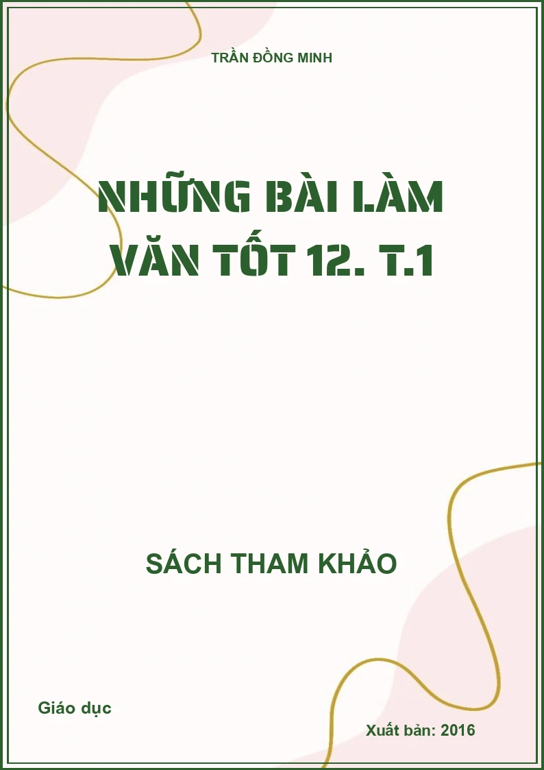 Những bài làm văn tốt 12. T.1