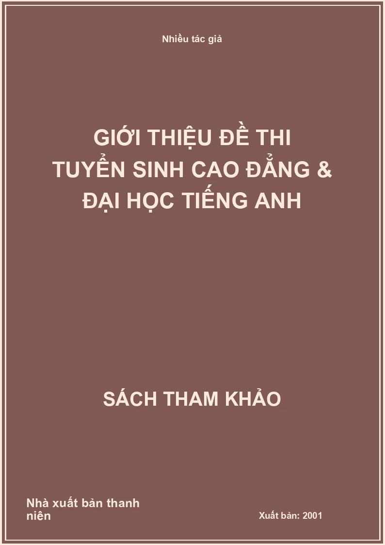 Giới thiệu đề thi tuyển sinh cao đẳng & đại học tiếng anh