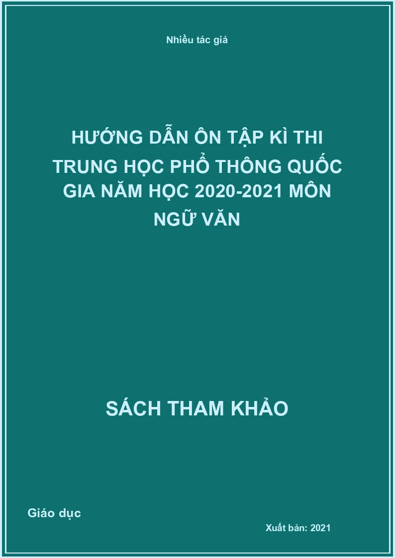 Hướng dẫn ôn tập kì thi trung học phổ thông quốc gia năm học 2020-2021 môn ngữ văn