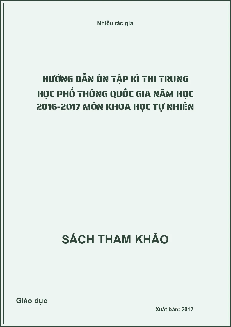 Hướng dẫn ôn tập kì thi trung học phổ thông quốc gia năm học 2016-2017 môn khoa học tự nhiên
