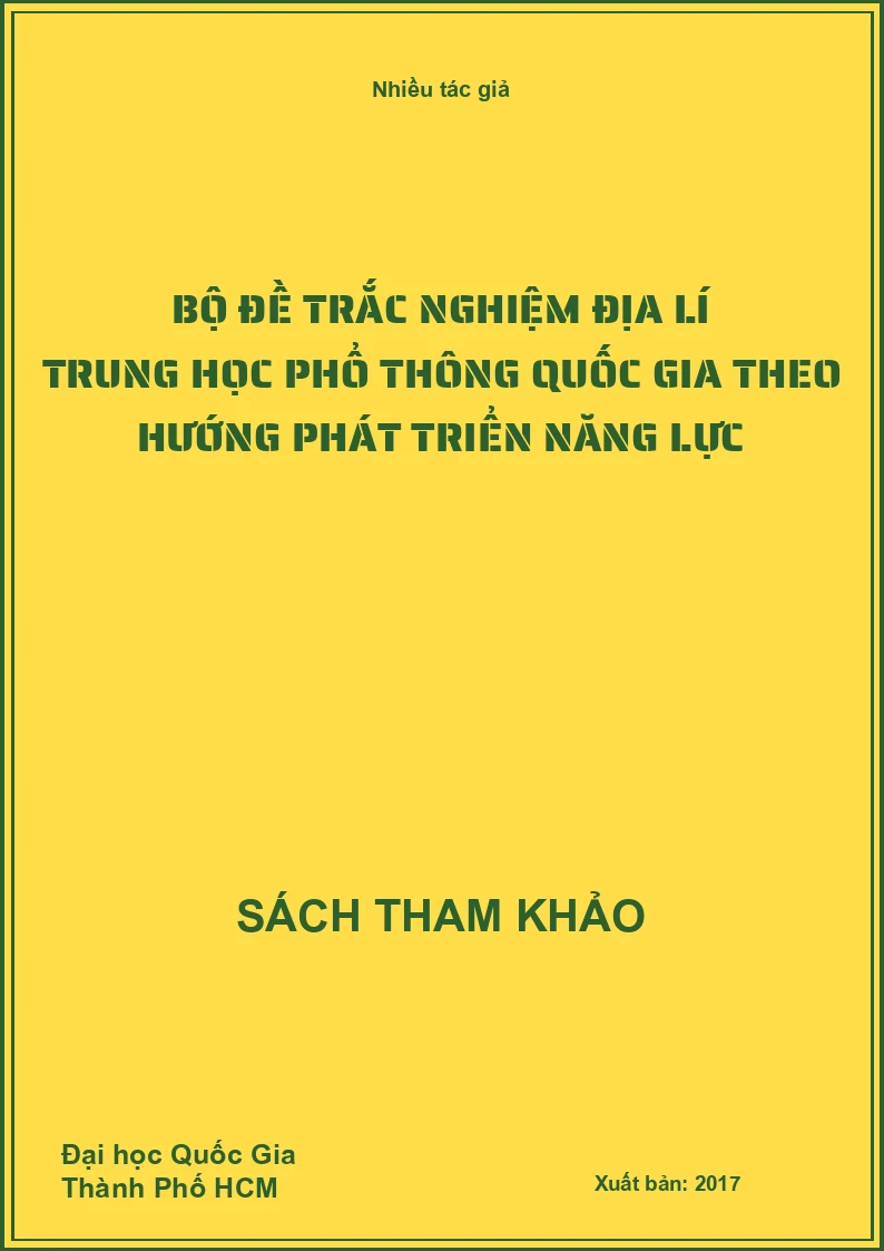bộ đề trắc nghiệm địa lí trung học phổ thông quốc gia theo hướng phát triển năng lực