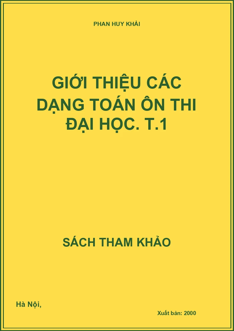 Giới Thiệu Các Dạng Toán Ôn Thi Đại Học. T.1