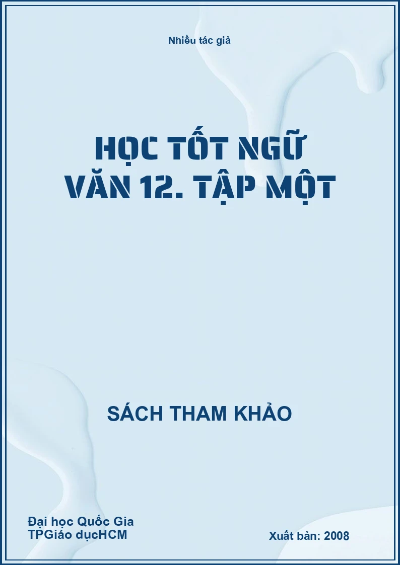 Học tốt ngữ văn 12. Tập một