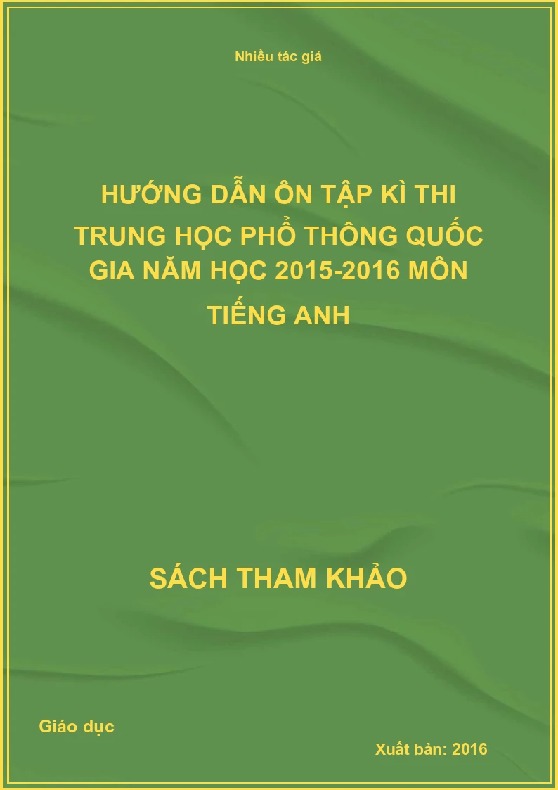 Hướng dẫn ôn tập kì thi trung học phổ thông quốc gia năm học 2015-2016 môn tiếng Anh