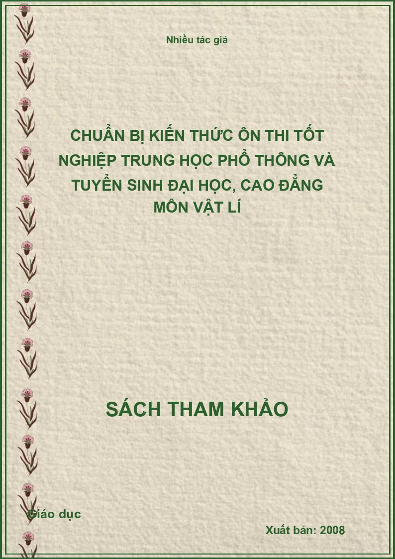 Chuẩn bị kiến thức ôn thi tốt nghiệp trung học phổ thông và tuyển sinh đại học, cao đẳng Môn vật lí