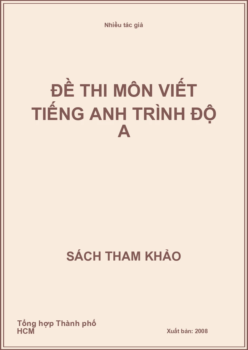 Đề Thi Môn Viết Tiếng Anh Trình Độ A