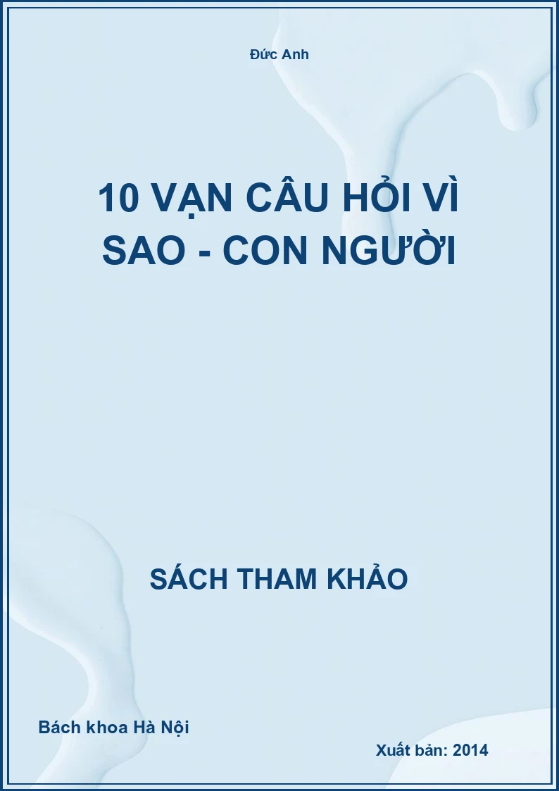 10 vạn câu hỏi vì sao - Con người