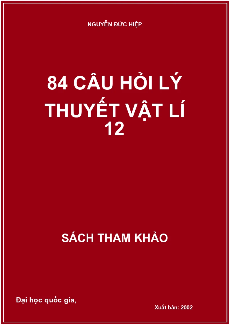 84 Câu Hỏi Lý Thuyết Vật Lí 12