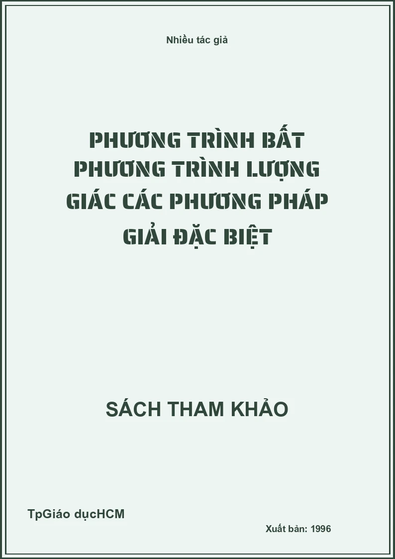 Phương Trình Bất Phương Trình Lượng Giác Các Phương Pháp Giải Đặc Biệt