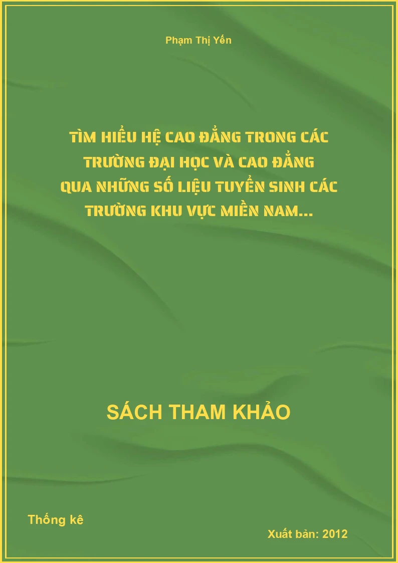Tìm hiểu hệ cao đẳng trong các trường đại học và cao đẳng qua những số liệu tuyển sinh các trường khu vực miền Nam...