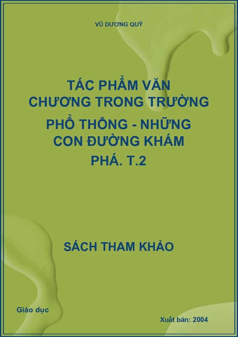 Tác phẩm văn chương trong trường phổ thông - Những con đường khám phá. T.2