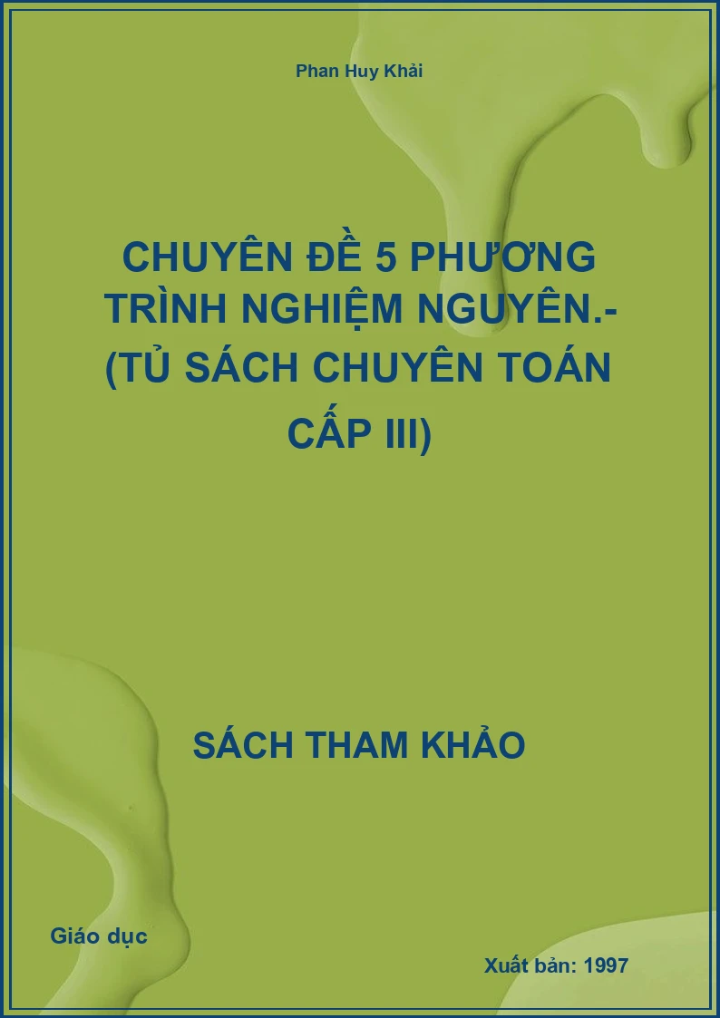 Chuyên đề 5 phương trình nghiệm nguyên.- (Tủ sách Chuyên toán cấp III)