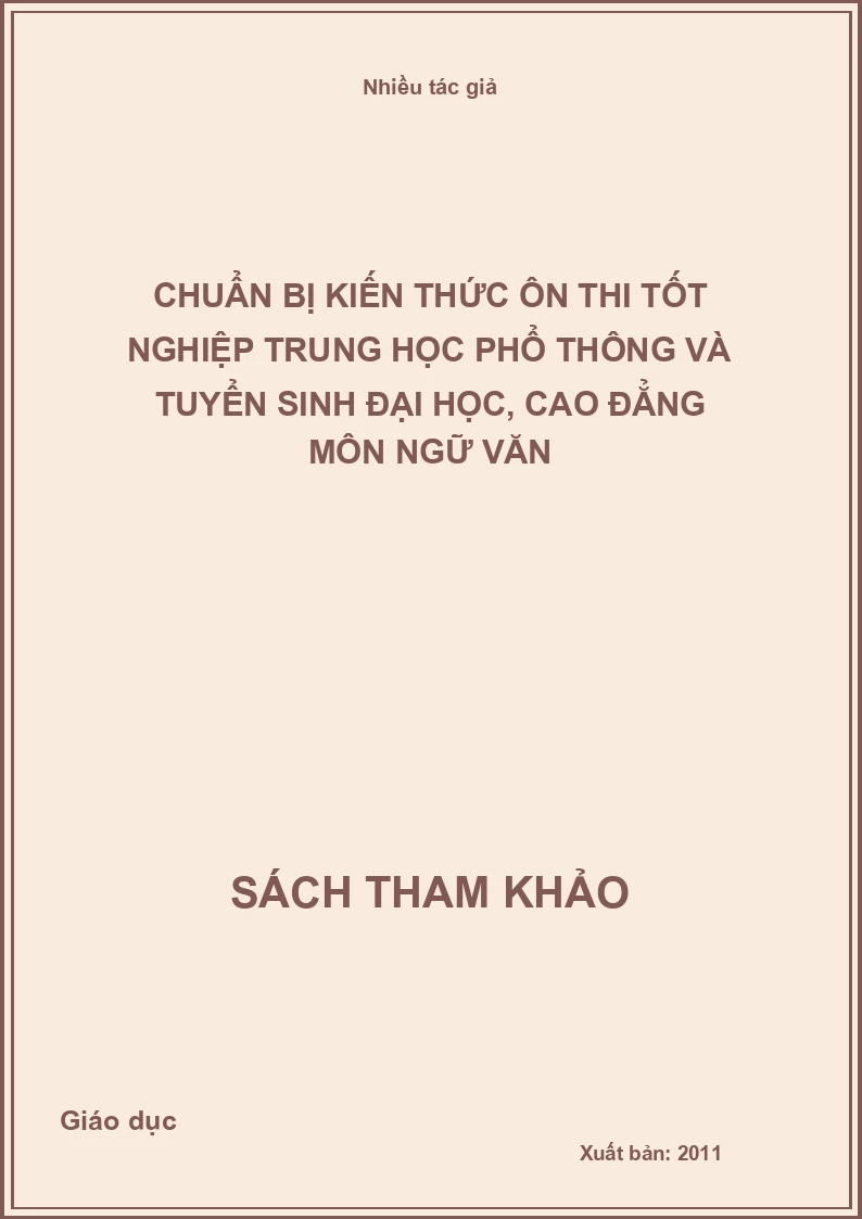 Chuẩn bị kiến thức ôn thi tốt nghiệp trung học phổ thông và tuyển sinh đại học, cao đẳng môn ngữ văn