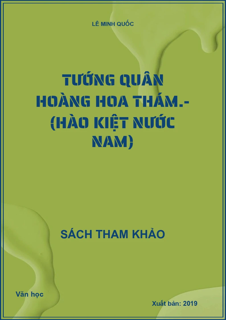 Tướng quân Hoàng Hoa Thám.- (Hào kiệt nước Nam)