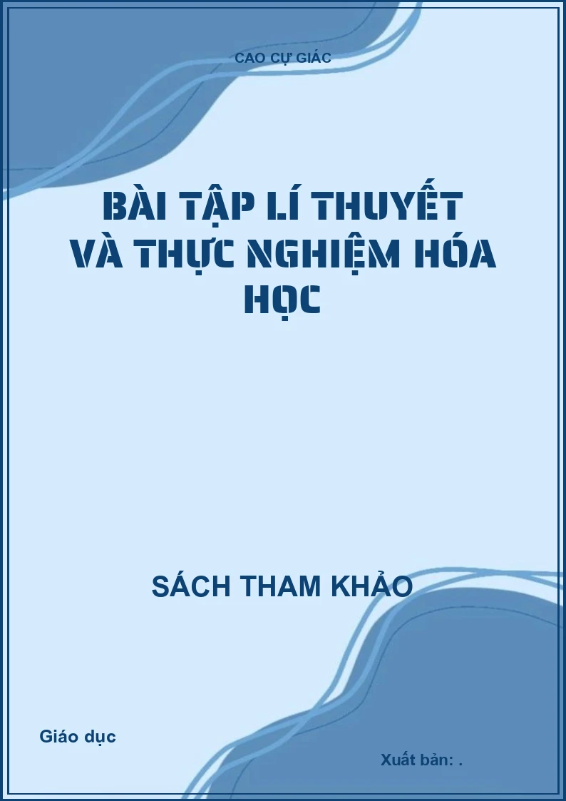 Bài Tập Lí Thuyết Và Thực Nghiệm Hóa Học