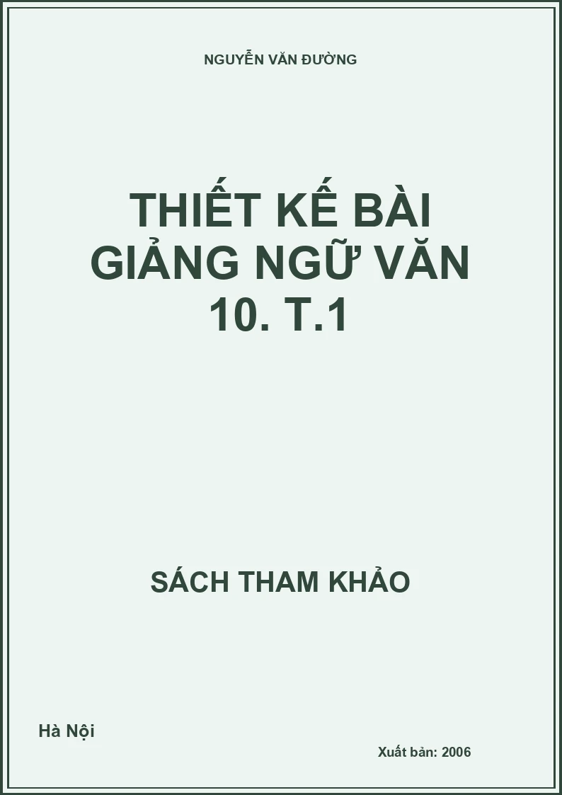 Thiết kế bài giảng ngữ văn 10. T.1