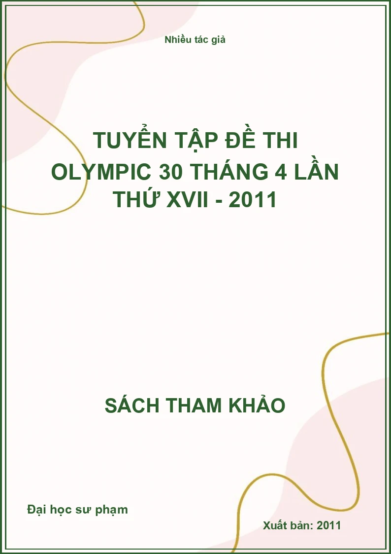 Tuyển tập đề thi Olympic 30 tháng 4 lần thứ XVII - 2011