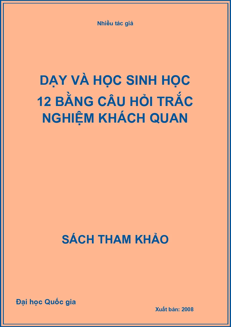 Dạy và học sinh học 12 bằng câu hỏi trắc nghiệm khách quan