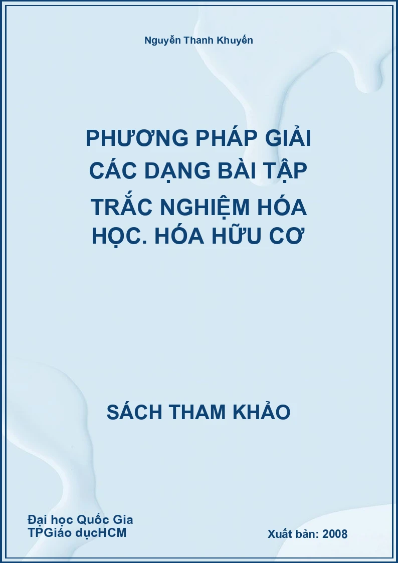 Phương pháp giải các dạng bài tập trắc nghiệm hóa học. Hóa hữu cơ