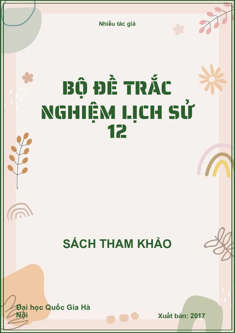Bộ đề trắc nghiệm lịch sử 12