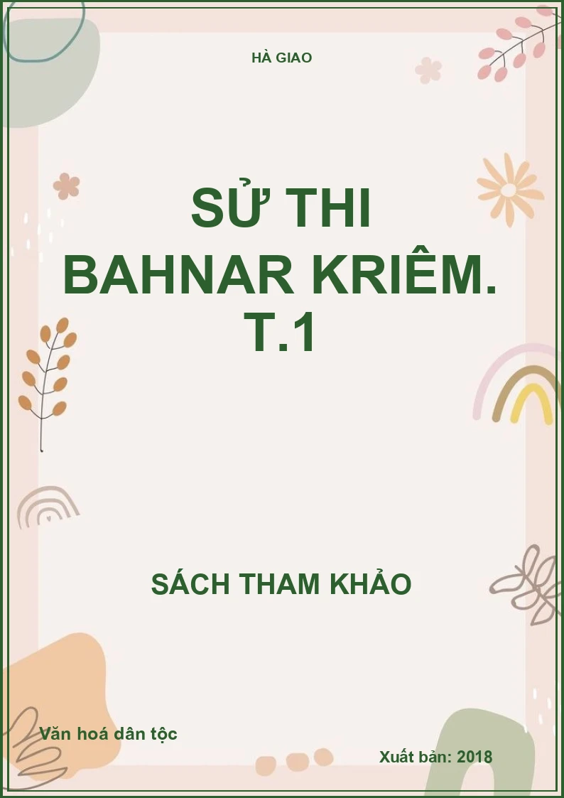 Sử thi Bahnar Kriêm. T.1