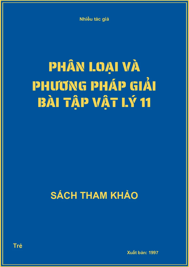 Phân Loại Và Phương Pháp Giải Bài Tập Vật Lý 11