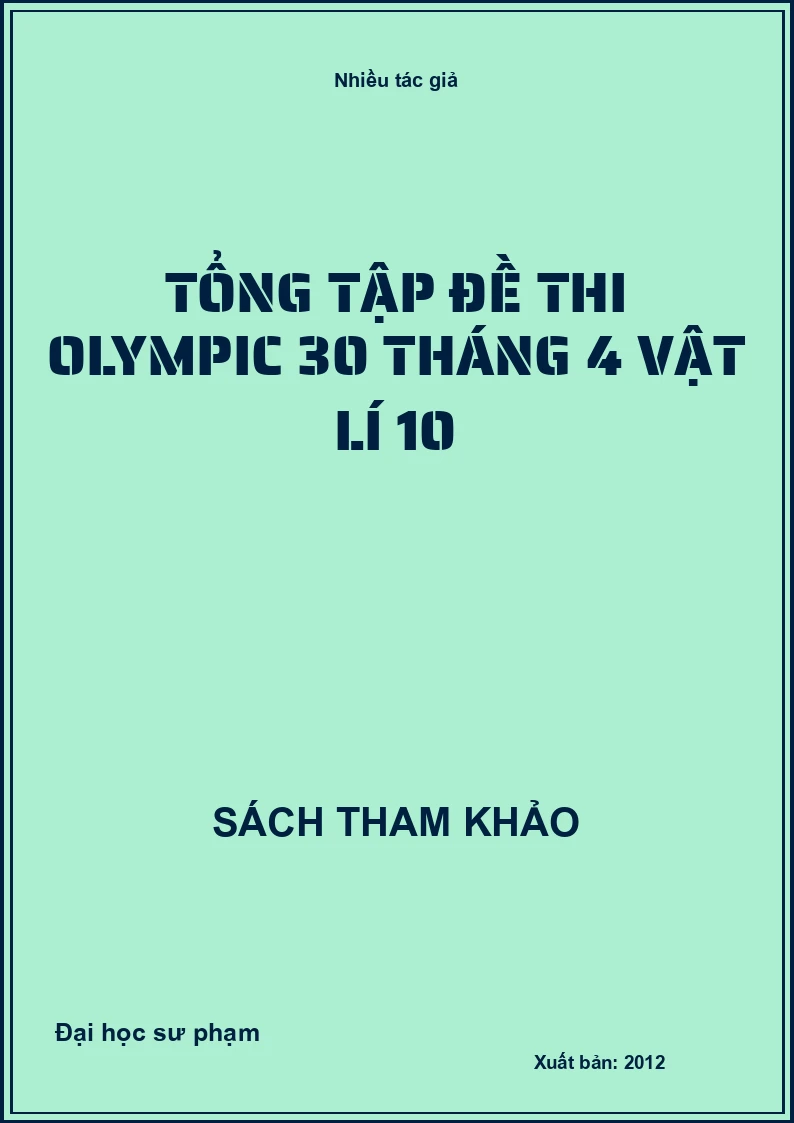 Tổng tập đề thi Olympic 30 tháng 4 Vật Lí 10