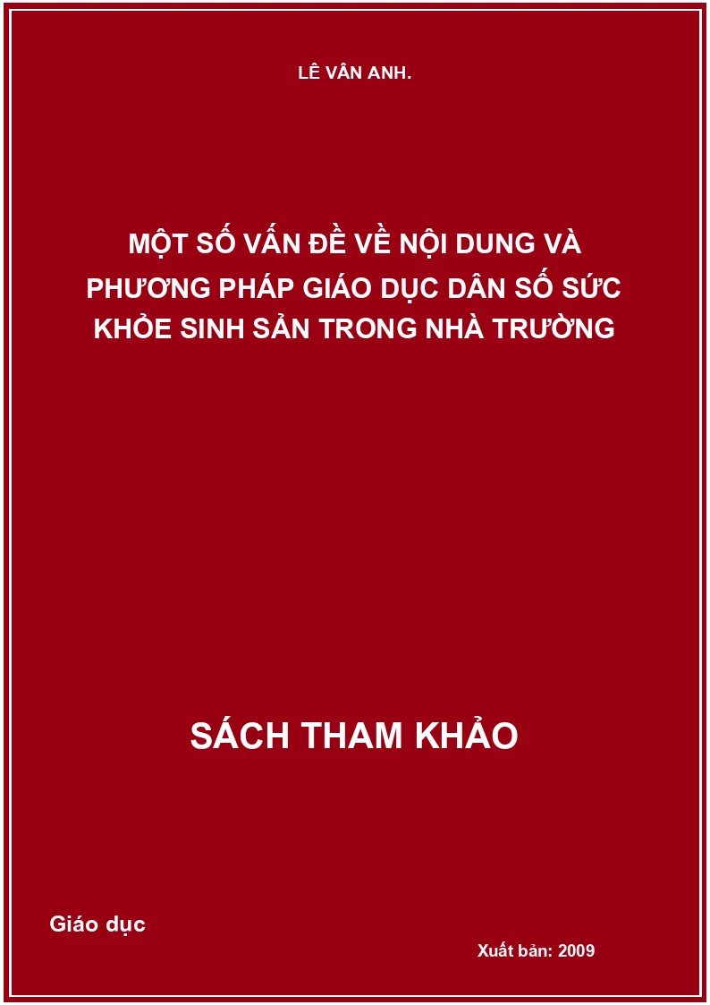 Một Số Vấn Đề Về Nội Dung Và Phương Pháp Giáo Dục Dân Số Sức Khỏe Sinh Sản Trong Nhà Trường