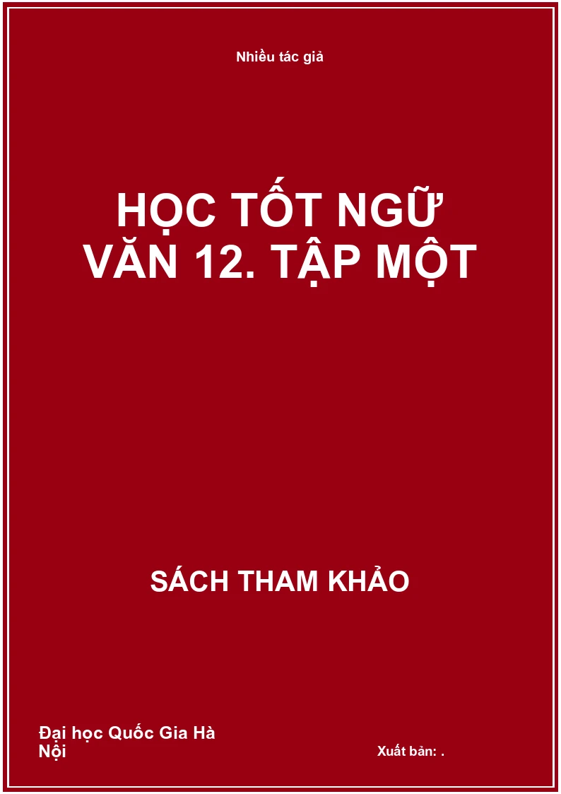 Học tốt ngữ văn 12. Tập một