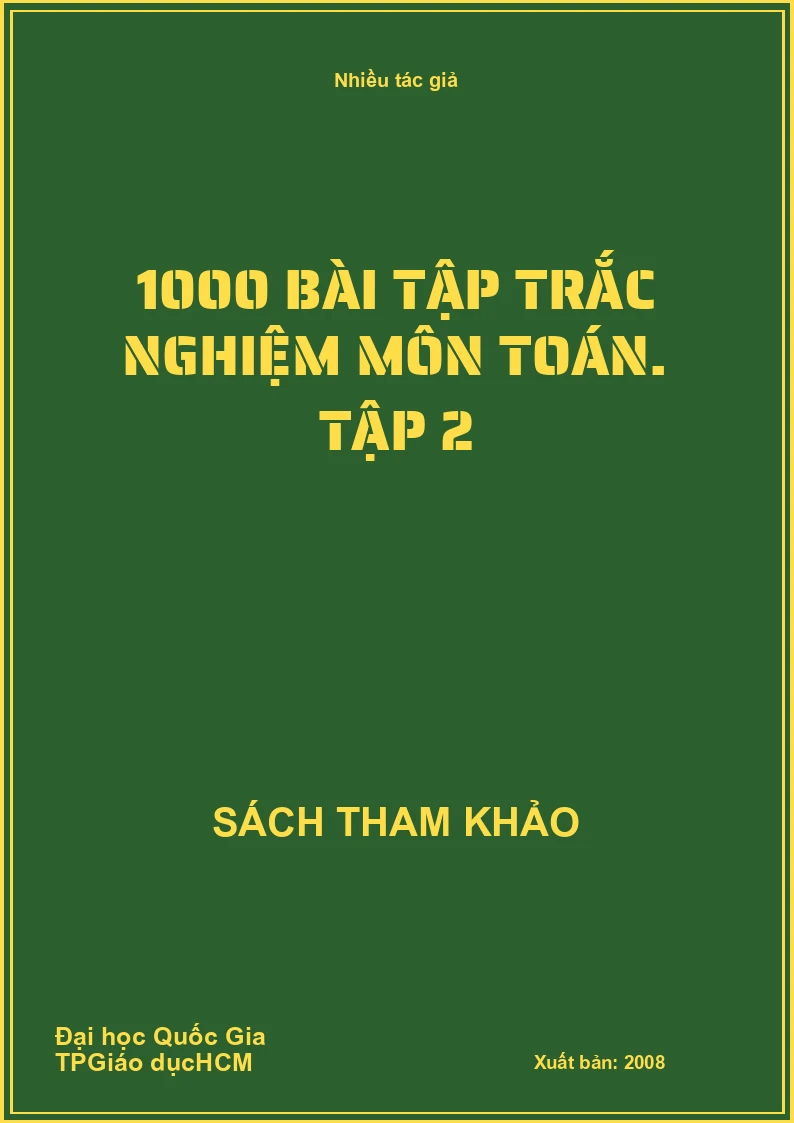 1000 bài tập trắc nghiệm môn toán. Tập 2
