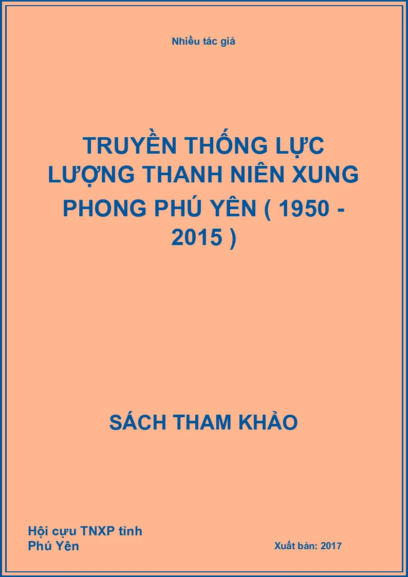 Truyền thống lực lượng thanh niên xung phong Phú Yên ( 1950 - 2015 )