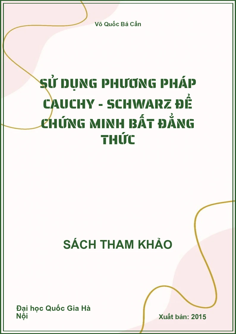 Sử dụng phương pháp Cauchy - Schwarz để chứng minh bất đẳng thức