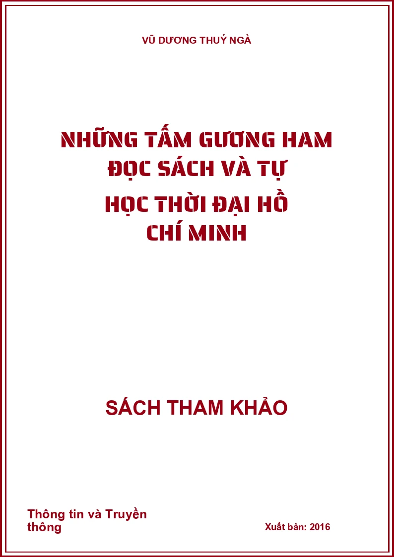 Những tấm gương ham đọc sách và tự học thời đại Hồ Chí Minh