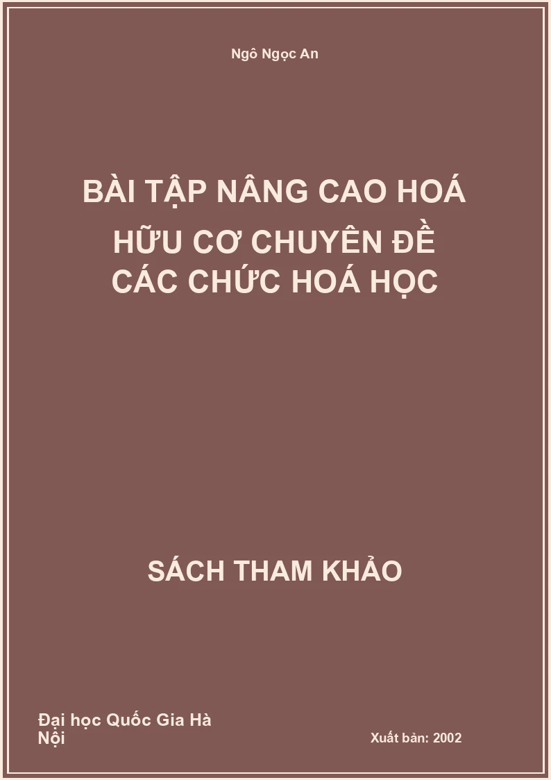 Bài tập nâng cao hoá hữu cơ chuyên đề các chức hoá học