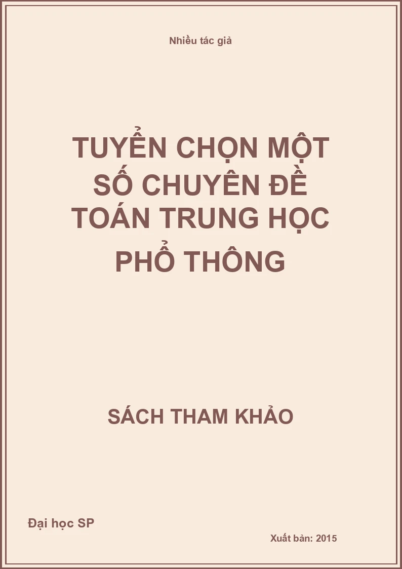 Tuyển Chọn Một Số Chuyên Đề Toán Trung Học Phổ Thông