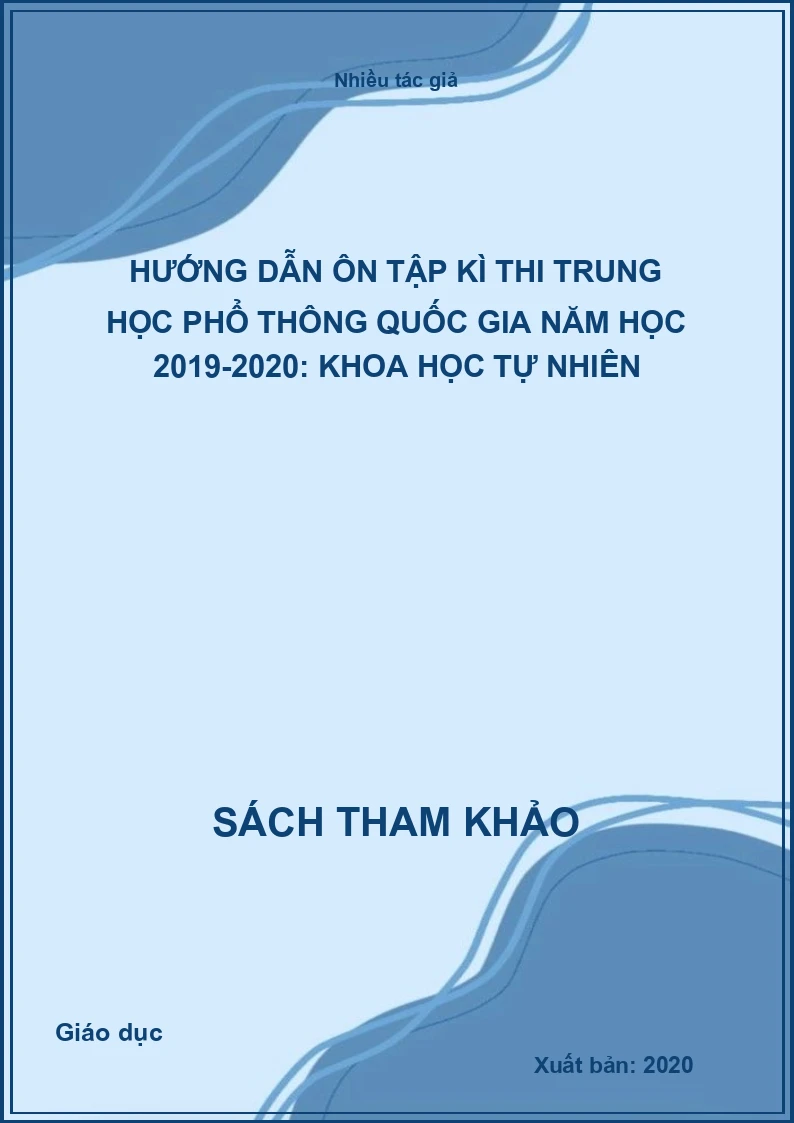 Hướng dẫn ôn tập kì thi Trung học phổ thông Quốc gia năm học 2019-2020: Khoa học tự nhiên