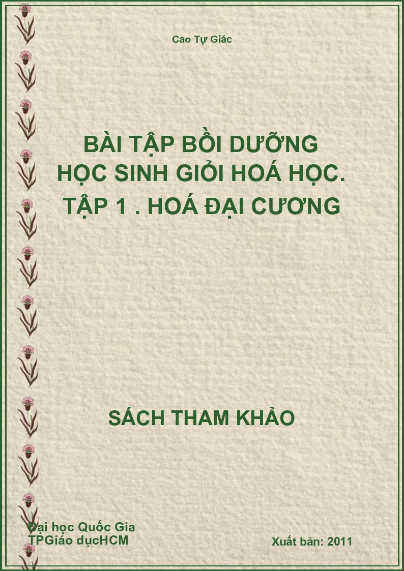 Bài tập bồi dưỡng học sinh giỏi hoá học. Tập 1 . Hoá đại cương