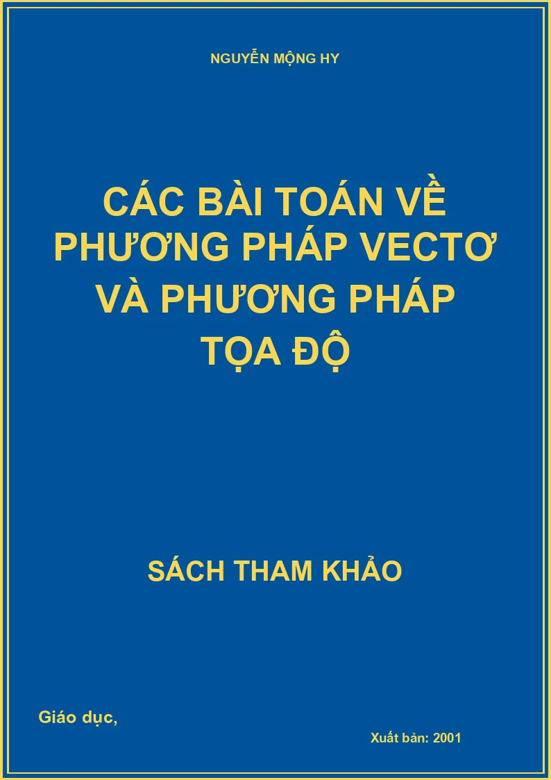 Các Bài Toán Về Phương Pháp Vectơ Và Phương Pháp Tọa Độ