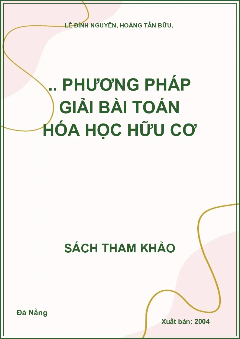 Phương Pháp Giải Bài Toán Hóa Học Hữu Cơ