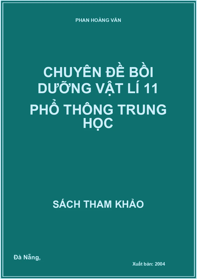 Chuyên Đề Bồi Dưỡng Vật Lí 11 Phổ Thông Trung Học