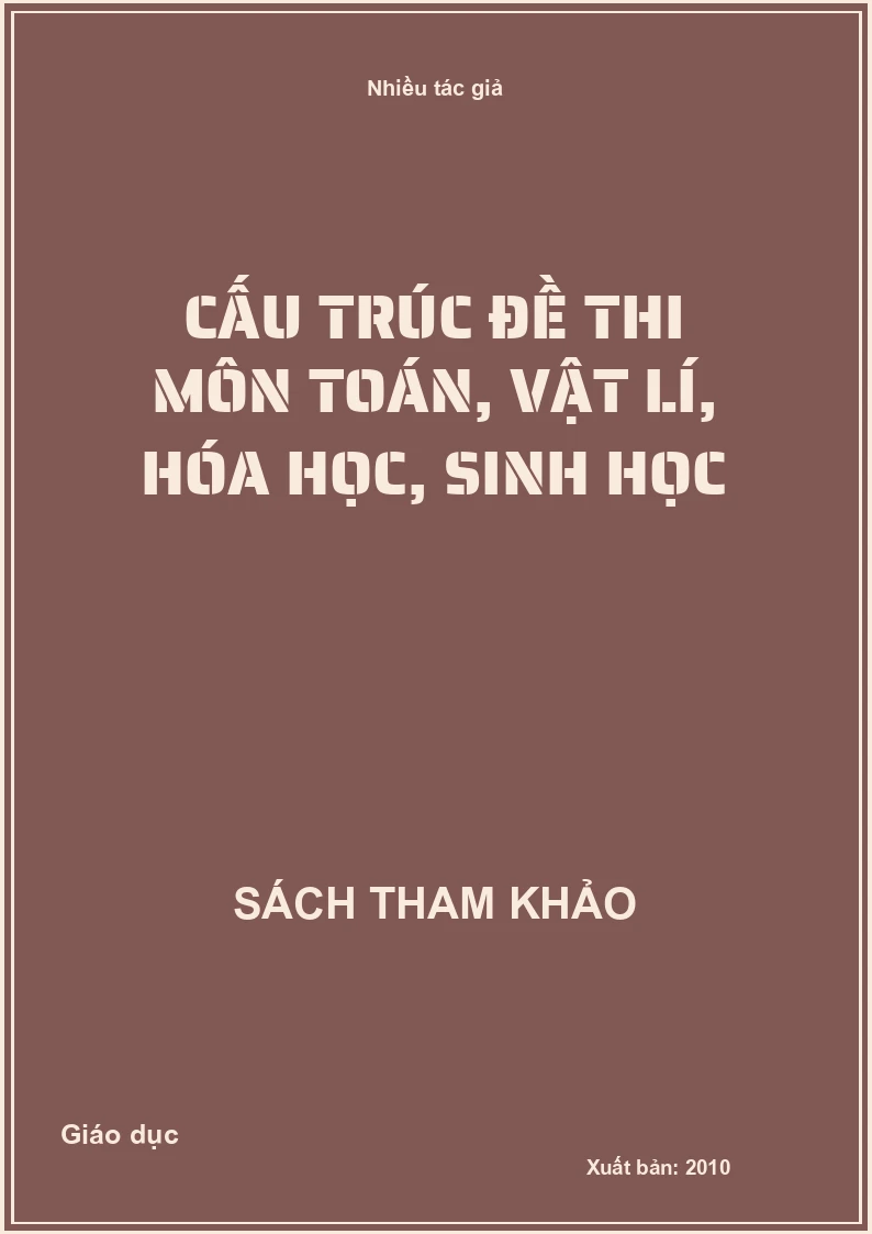 Cấu trúc đề thi môn toán, vật lí, hóa học, sinh học