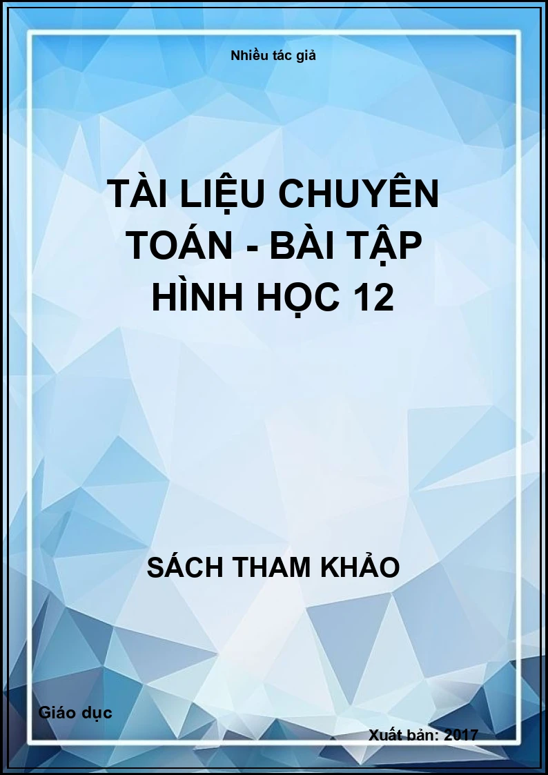 Tài liệu chuyên Toán - Bài tập Hình học 12