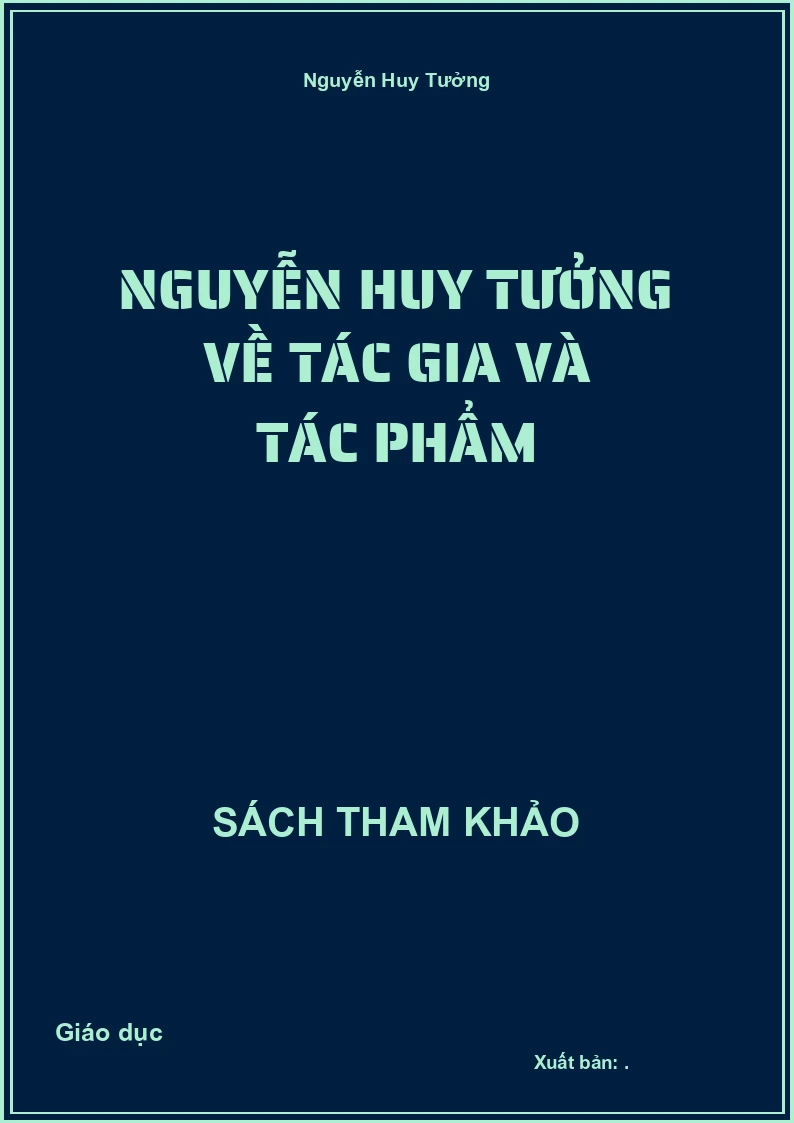Nguyễn Huy Tưởng về tác gia và tác phẩm