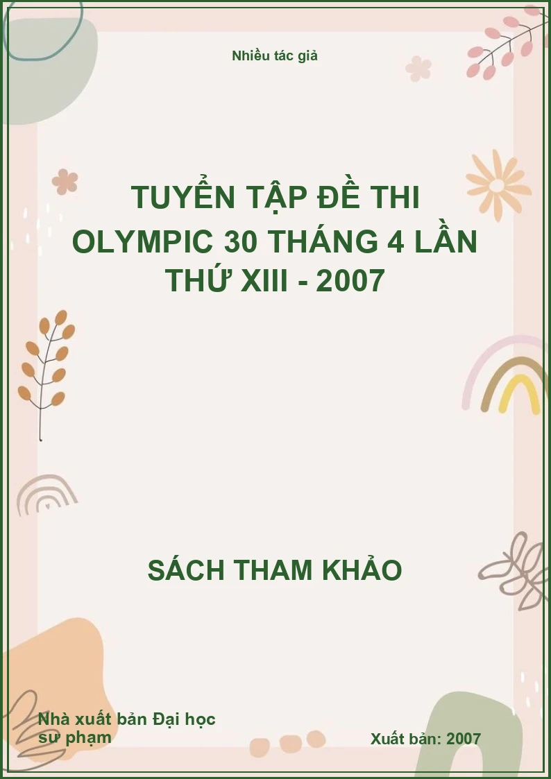 Tuyển tập đề thi Olympic 30 tháng 4 lần thứ XIII - 2007