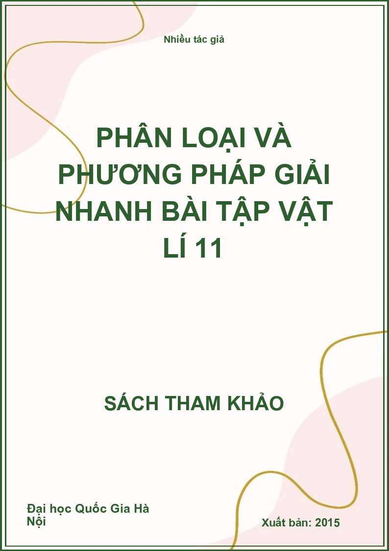 Phân loại và phương pháp giải nhanh bài tập vật lí 11