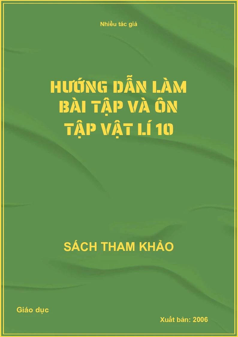 Hướng dẫn làm bài tập và ôn tập vật lí 10