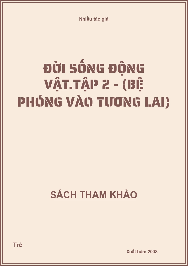 Đời sống động vật.Tập 2 - (Bệ phóng vào tương lai)