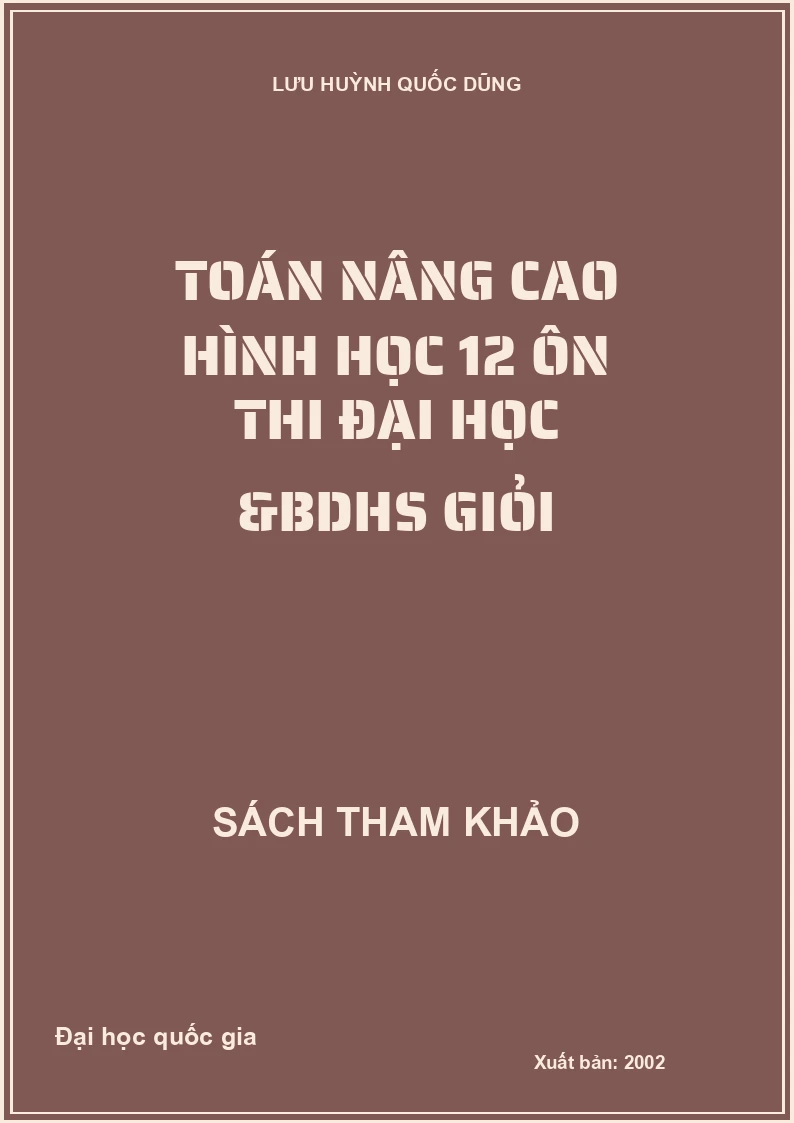 Toán Nâng Cao Hình Học 12 Ôn Thi Đại Học &Bdhs Giỏi